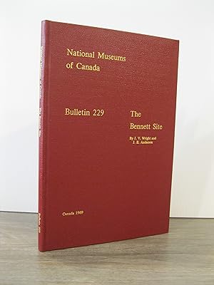 NATIONAL MUSEUMS OF CANADA BULLETIN 229: THE BENNETT SITE