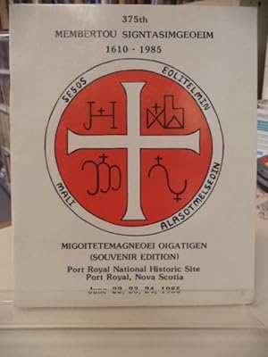 375th Membertou Signtasimgeoeim 1610-1985. Migoitetemagneoei Oigatigen (Souvenir Edition)