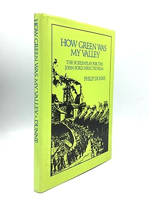 HOW GREEN WAS MY VALLEY: The Screenplay for the Darryl F. Zanuck Film Production Directed by John...
