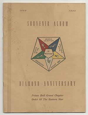 [Cover Title]: Souvenir Album: Diamond Anniversary, 1889-1949. Prince Hall Grand Chapter, Order o...