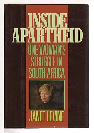 INSIDE APARTHEID: One Woman's Struggle in South Africa.
