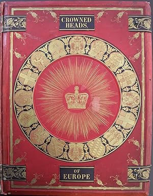 The Crowned Heads Europe. Thirty Four Bust-Portraits with Short Biographies.