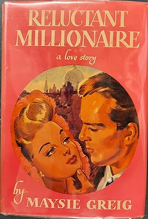 Reluctant Millionaire : A Love Story