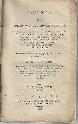 Journal of a Voyage in the Missionary Ship Duff, to the Pacific Ocean in the Years 1796, 7, 8, 9,...