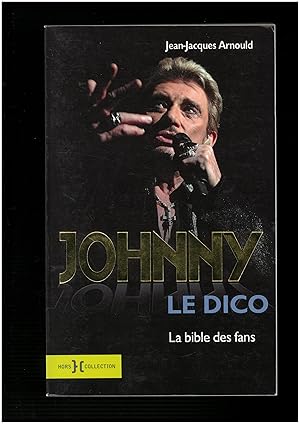 Johnny Le dico : La bible des fans