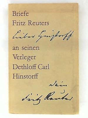 Briefe Fritz Reuters an seinen Verleger Dethloff Carl Hinstorff
