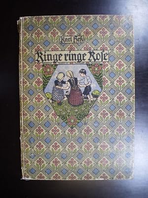 Ringe Ringe Rose. Ein Liederbuch für die Schweizerkinder, ihre Mütter und Lehrer