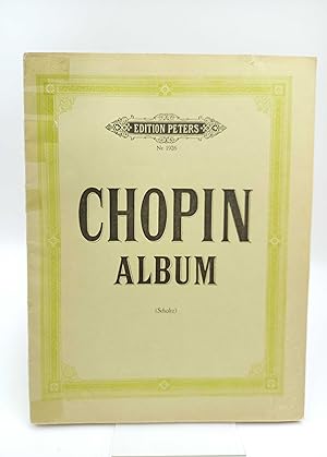 Chopin-Album. Ausgewählte Klavierwerke von Fr. Chopin Kritisch revidiert und mit Fingersatz verse...