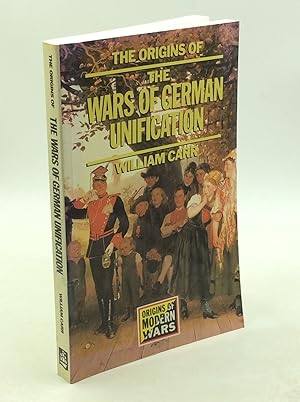 THE ORIGINS OF THE WARS OF GERMAN UNIFICATION