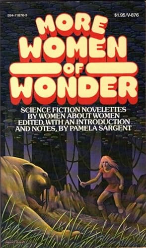 More women of wonder: Science fiction novelettes by women about women