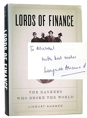 LORDS OF FINANCE SIGNED The Bankers Who Broke the World