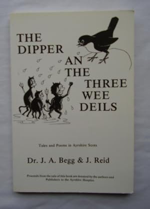 The Dipper An The Three Wee Deils : Tales and Poems in Ayrshire Scots