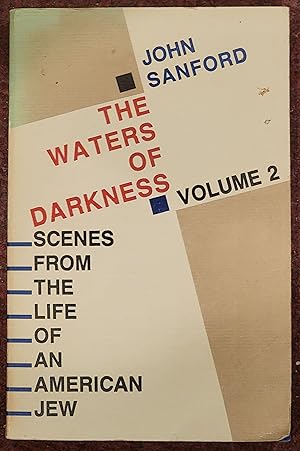 Waters of Darkness: Scenes from the Life of an American Jew; Volume 2