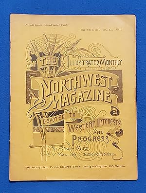 THE NORTHWEST ILLUSTRATED MONTHLY MAGAZINE. November, 1894. Vol. XIII, No. #11