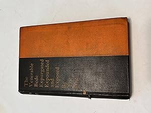 The Venerable Bede, expurgated, expounded, and exposed