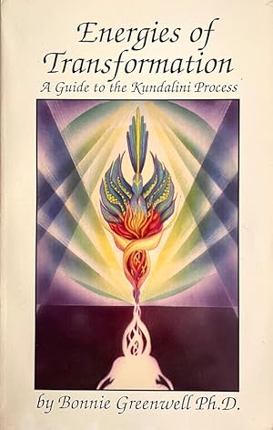 Energies of Transformation: A Guide to the Kundalini Process