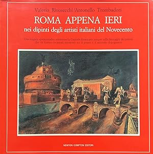 Roma appena ieri nei dipinti degli artisti italiani del Novecento