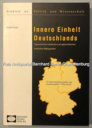 Innere Einheit Deutschlands: Gegenstand der schulischen und außerschulischen politischen Bildungs...