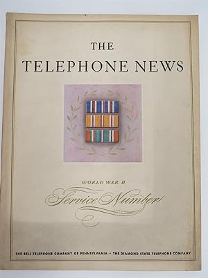 THE TELEPHONE NEWS World War II Service Number. Dedicated to Company Personnel Serving in the Arm...