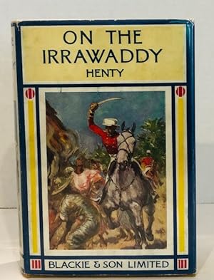 On the Irrawaddy: A Story Of The First Burmese War