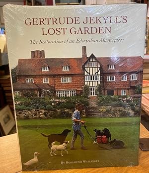 Gertrude Jekyll's Lost Garden : Restoration of an Edwardian Masterpiece