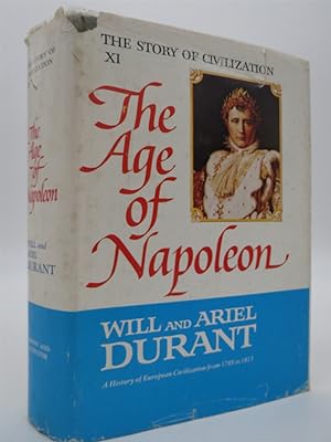 THE AGE OF NAPOLEON(The Story Of Civilization, Part XI) (DJ is protected by a clear, acid-free my...