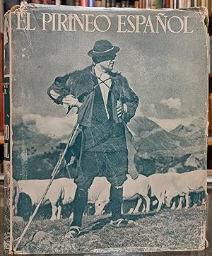 El Pirineo Espanol: Vida, Usos, Costumbres, Creencias yTradiciones de una Cultura Milenaria que D...
