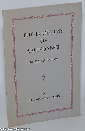 The Economy of Abundance: An Ethical Problem