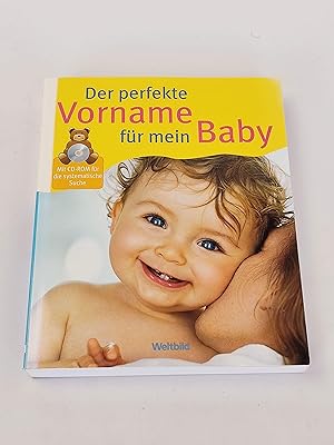 Der perfekte Vorname für mein Baby : [mit CD-ROM für die systematische Suche]