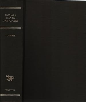 Concise Dictionary of Proper Names and Notable Matters in the Works of Dante.