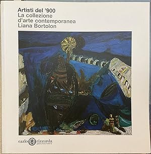 Artisti del '900. La collezione d'arte contemporanea di Liana Bortolon