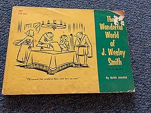 THE WONDERFUL WORLD OF J. WESLEY SMITH