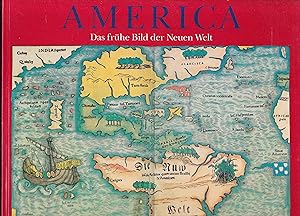 America (Amerika) - Das frühe Bild der Neuen Welt. Publikation zur Ausstellung in der Bayerischen...