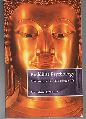 Buddhist Psychology - Liberate your mind, embrace life