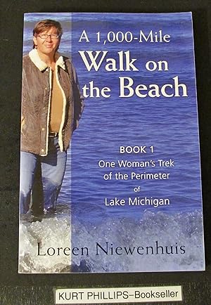 A 1000-Mile Walk on the Beach BOOK 1 One Woman's Trek of the Perimeter of Lake Michigan (Signed C...