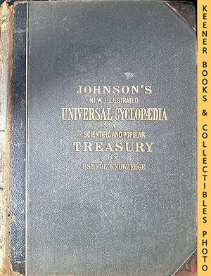 Johnson's New Universal Cyclopaedia, Volume I. A - E : Scientific and Popular Treasury of Useful ...