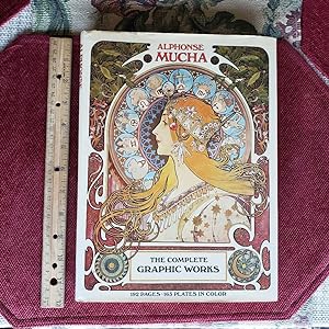 ALPHONSE MUCHA: The Complete Graphic Works. Foreword By Jirir Mucha. Contributions By Marina Hend...