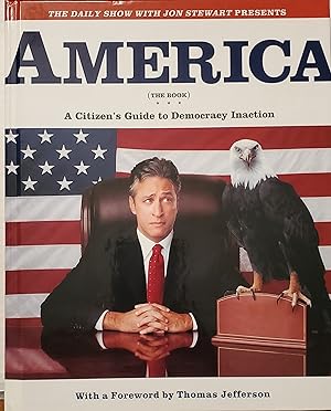 America (The Book): A Citizen's Guide to Democracy Inaction [SIGNED BY JON STEWART AND BEN KARLIN]