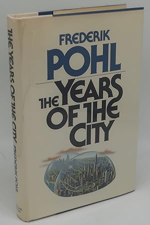 THE YEARS OF THE CITY [Signed, From the Library of Frederik Pohl]