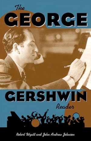 The George Gershwin Reader (Readers on American Musicians)