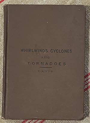 Whirlwinds Cyclones and Tornadoes