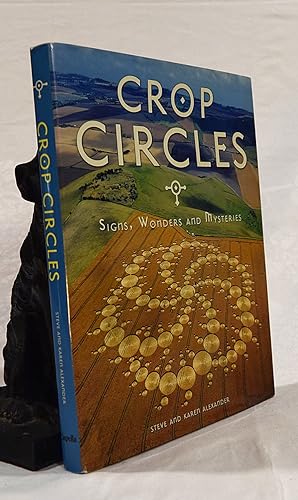CROP CIRCLES: Signs, Wonders & Mysteries