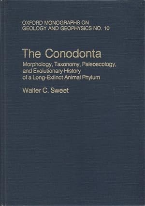 The Conodonta: Morphology, Taxonomy, Paleoecology, and Evolutionary History of a Long-Extinct Ani...