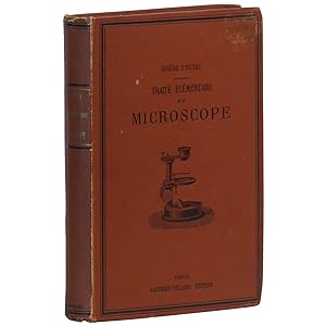 Traité élémentaire du microscope. Première partie, le microscope et son emploi