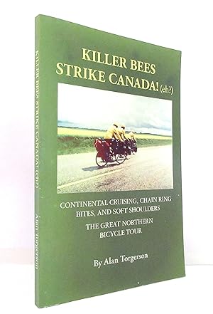 Killer Bees Strike Canada! (eh?): Continental Cruising, Chain Ring Bites, and Soft Shoulders - Th...