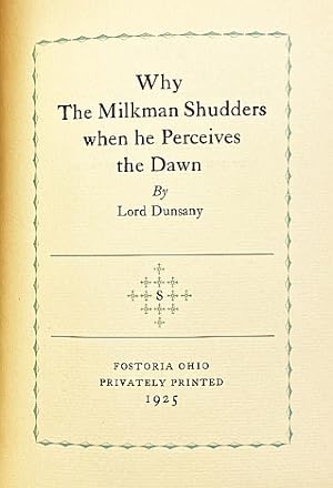 Why the Milkman Shudders when he Perceives the Dawn. (Inscribed by the printer).