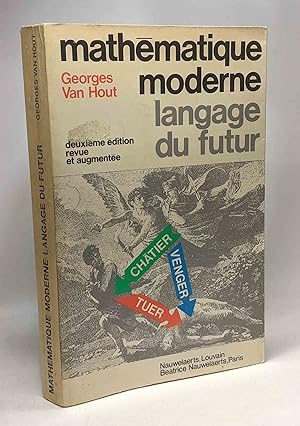 Mathématique moderne langage du futur - 2e éd. revue et augmentée