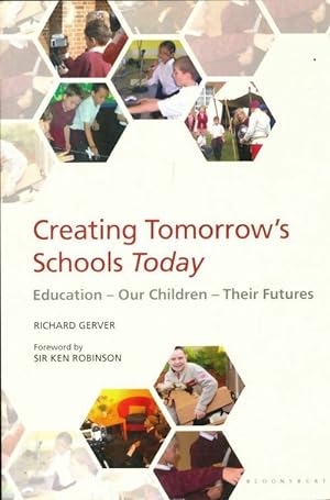 Creating tomorrow's schools today - Richard Gerver