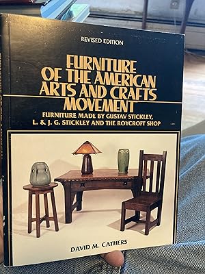 Furniture of the American Arts and Crafts Movement: Furniture Made by Gustav Stickley, L. & J.G. ...
