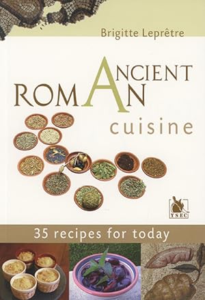Ancient roman cuisine 35 Recipes that Apicius used to cook for Emperor Tiberius